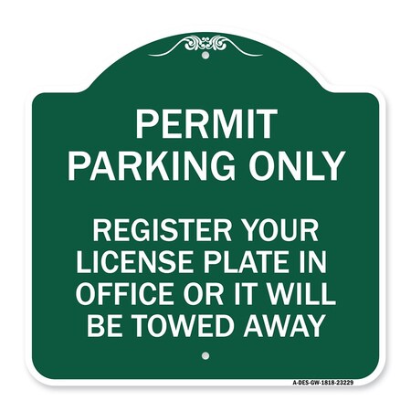 Signmission Register Your License Plate in Office or It Towed Away Heavy-Gauge Alum, 18" x 18", GW-1818-23229 A-DES-GW-1818-23229